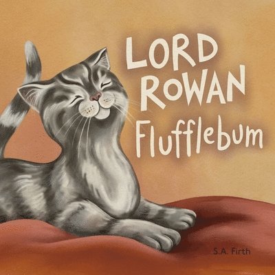 S a Firth - Lord Rowan Flufflebum, Häftad. Tillgänglighet: Tillfälligt slut