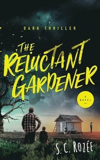 bokomslag The Reluctant Gardener