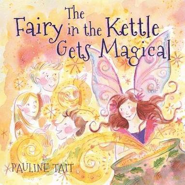 bokomslag Fairy in the Kettle Gets Magical