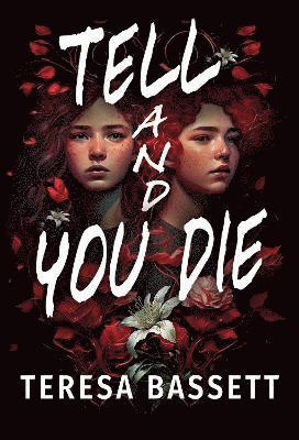 Teresa Bassett - Tell And You Die, Häftad