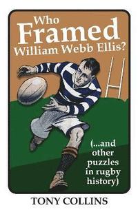 bokomslag Who Framed William Webb Ellis