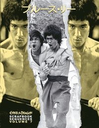 bokomslag Bruce Lee ETD Scrapbook sequences Vol 7