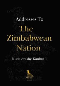 bokomslag Addresses To The Zimbabwean Nation