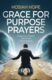 bokomslag Grace for Purpose Prayers