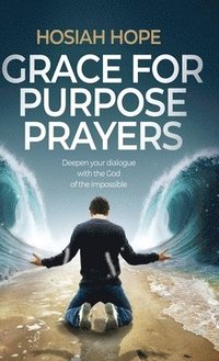 bokomslag Grace for Purpose Prayers