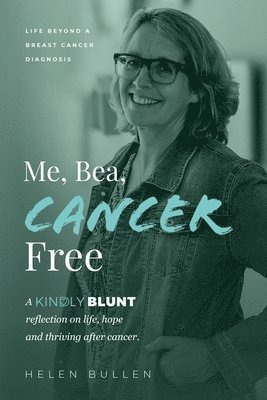 bokomslag Me, Bea, Cancer Free