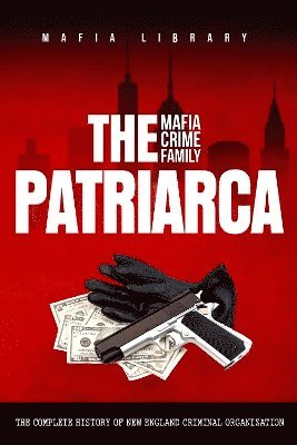 Patriarca Mafia Crime Family