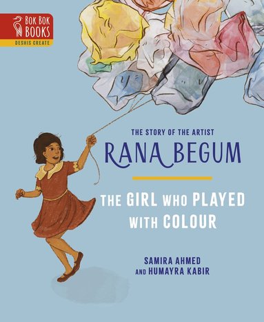 Samira Ahmed - The Girl Who Played With Colour, Inbunden