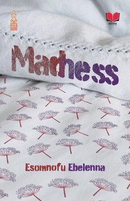 Ebelenna Esomnofu, Ebelenna Esomnofu - Madness, Häftad