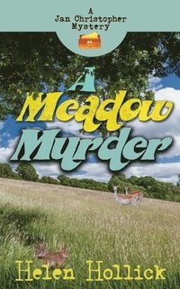 bokomslag A Meadow Murder - A Jan Christopher Mystery. Episode 4