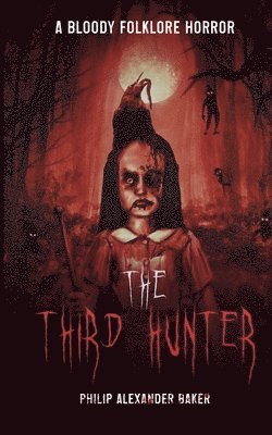 Philip Alexander Baker - Third Hunter, Häftad