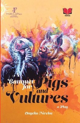 A Banquet for Pigs and Vultures 1