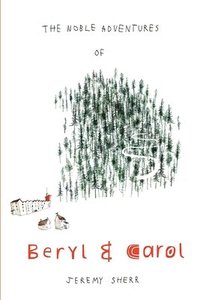 bokomslag The Noble Adventures of Beryl and Carol