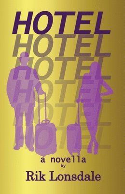 Rik Lonsdale - Hotel, Häftad