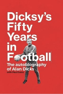 bokomslag Dicksy's Fifty Years in Football