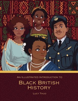 bokomslag An Illustrated Introduction to Black British History