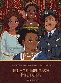 bokomslag An Illustrated Introduction to Black British History