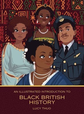 bokomslag An Illustrated Introduction to Black British History