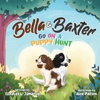 bokomslag Bella and Baxter go on a Puppy Hunt