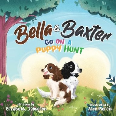bokomslag Bella and Baxter go on a Puppy Hunt