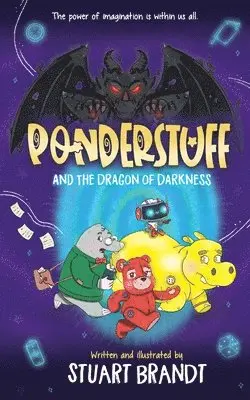 Stuart Brandt - Ponderstuff and The Dragon of Darkness, Häftad. Tillgänglighet: Lägg i varukorg