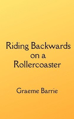 Riding Backwards on a Rollercoaster