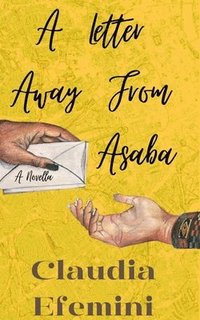 bokomslag A Letter Away From Asaba