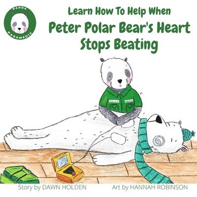 Learn how to help when Peter Polar Bear's heart stops beating 1