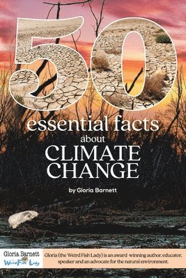 50 Essential Facts about Climate Change