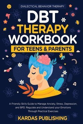 bokomslag DBT Therapy Workbook for Teens & Parents