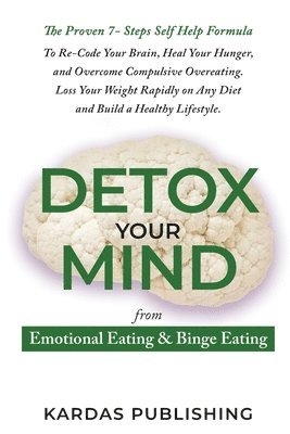 bokomslag Detox Your Mind from Emotional Eating & Binge Eating