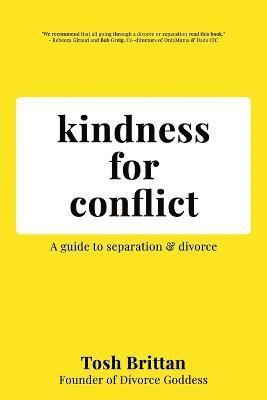 bokomslag Kindness for Conflict - A Guide to Separation & Divorce