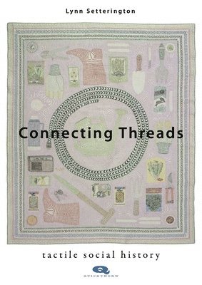 Lynn Setterington - Connecting Threads, Häftad