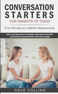 bokomslag Conversation Starters for Parents of Teens