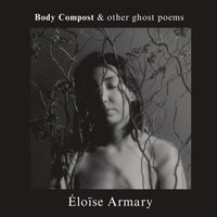 bokomslag Body Compost & other ghost poems