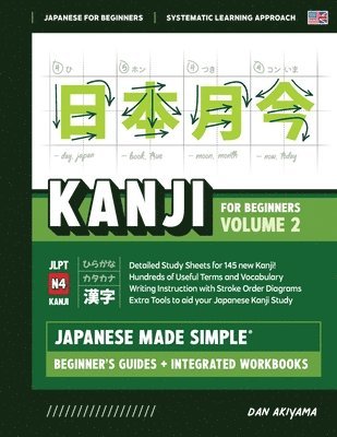 Dan Akiyama - Japanese Kanji for Beginners - Volume 2 Textbook and Integrated Workbook for Remembering JLPT N4 Kanji Learn how to Read, Write and Speak Japanese, Häftad