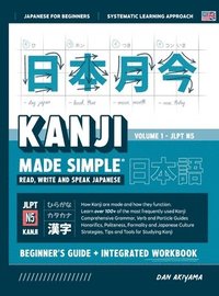 bokomslag Learning Kanji for Beginners - Textbook and Integrated Workbook for Remembering Kanji Learn how to Read, Write and Speak Japanese