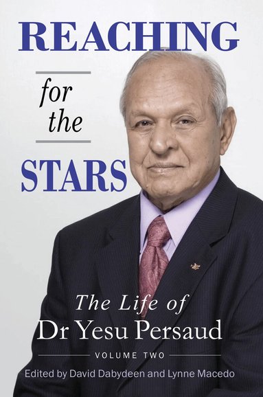 Yesu Persaud, David Dabydeen, Lynne Macedo - Reaching for the Stars, Inbunden