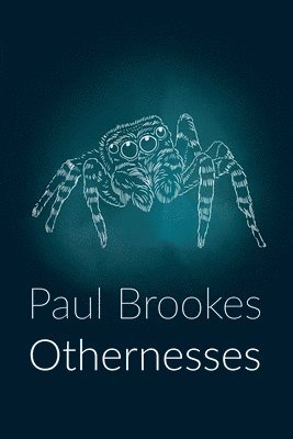 Paul Brookes - Othernesses, Häftad
