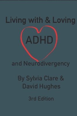 bokomslag Living With and Loving ADHD and Neurodivergency