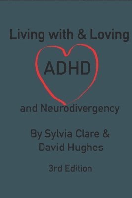 Living With and Loving ADHD and Neurodivergency