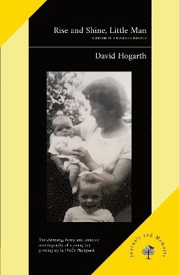 David Hogarth - Rise and Shine, Little Man, Häftad