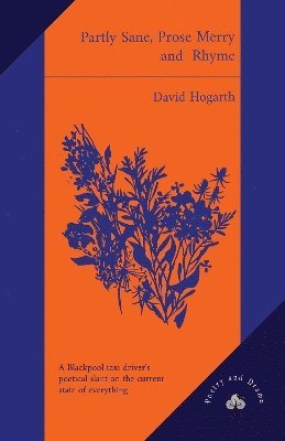 David Hogarth - Partly Sane, Prose Merry and Rhyme, Häftad