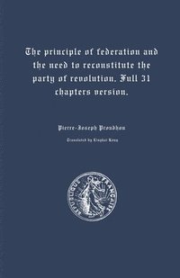 bokomslag principle of federation and the need to reconstitute the party of revolution. Full 31 chapters version