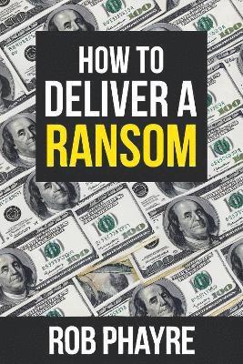 How To Deliver A Ransom 1