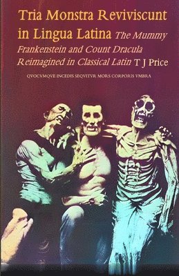 bokomslag Tria Monstra in Lingua Latina Reviviscunt