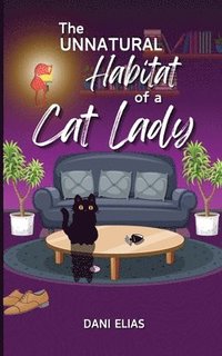 bokomslag Unnatural Habitat of a Cat Lady