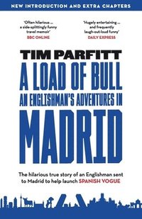 bokomslag A Load of Bull - An Englishman's Adventures in Madrid