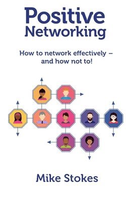 Mike Stokes - Positive Networking, Häftad