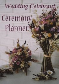 bokomslag Wedding Celebrant Ceremony Planner